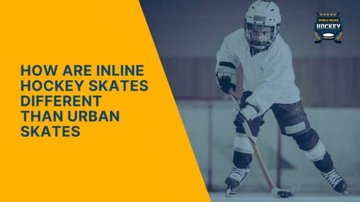 how are inline hockey skates different than urban skates