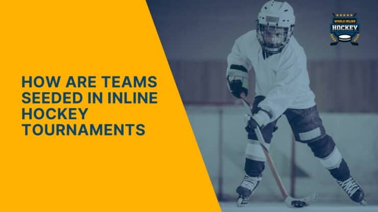 how are teams seeded in inline hockey tournaments