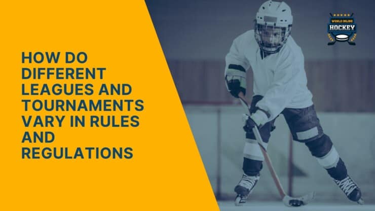 how do different leagues and tournaments vary in rules and regulations