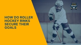 how do roller hockey rinks secure their goals
