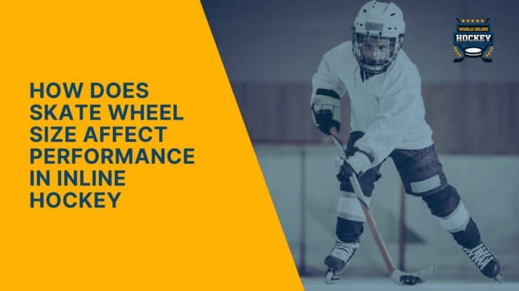 how does skate wheel size affect performance in inline hockey
