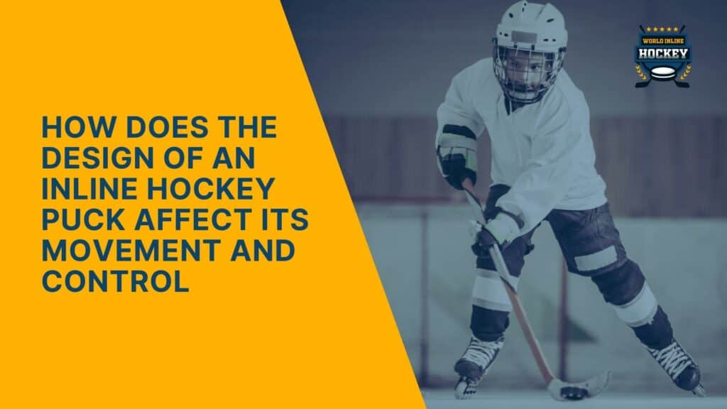 Inline Hockey Puck Design: Impact On Movement And Control - World ...