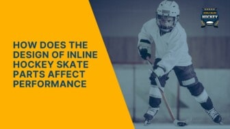 how does the design of inline hockey skate parts affect performance