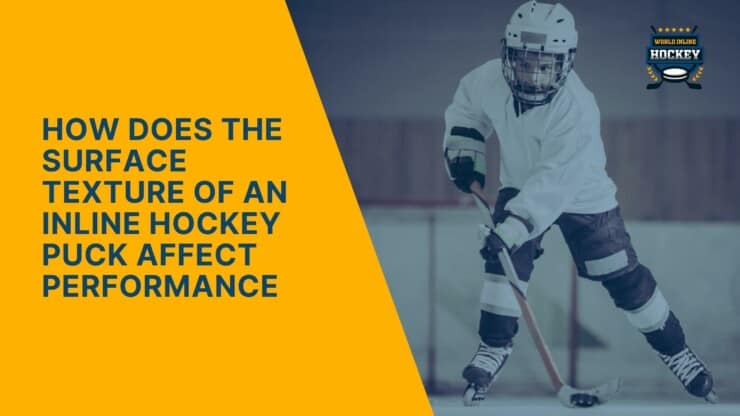 how does the surface texture of an inline hockey puck affect performance