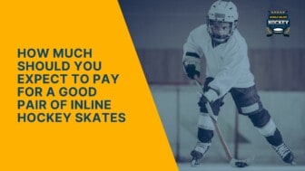 how much should you expect to pay for a good pair of inline hockey skates