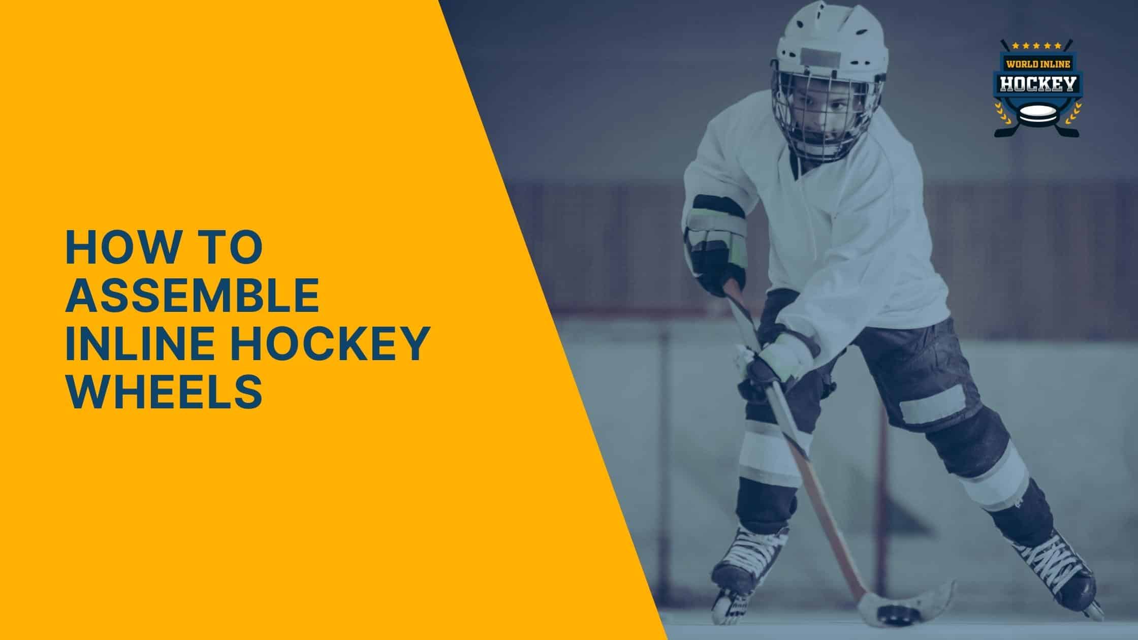 how to assemble inline hockey wheels