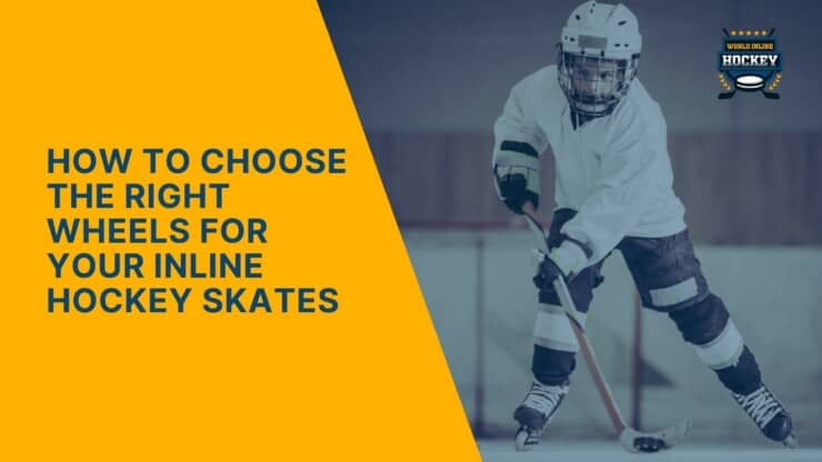how to choose the right wheels for your inline hockey skates