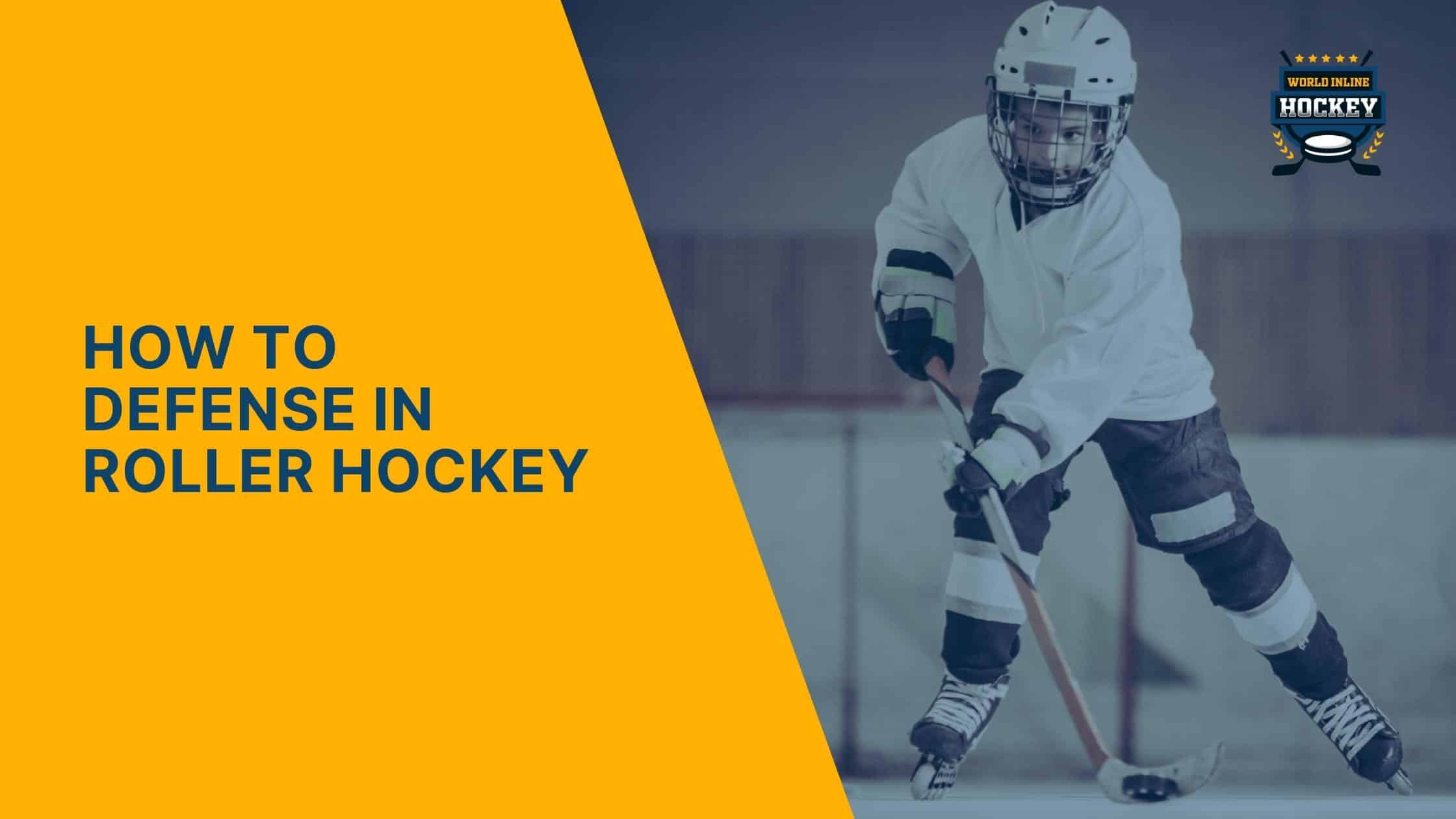 how to defense in roller hockey