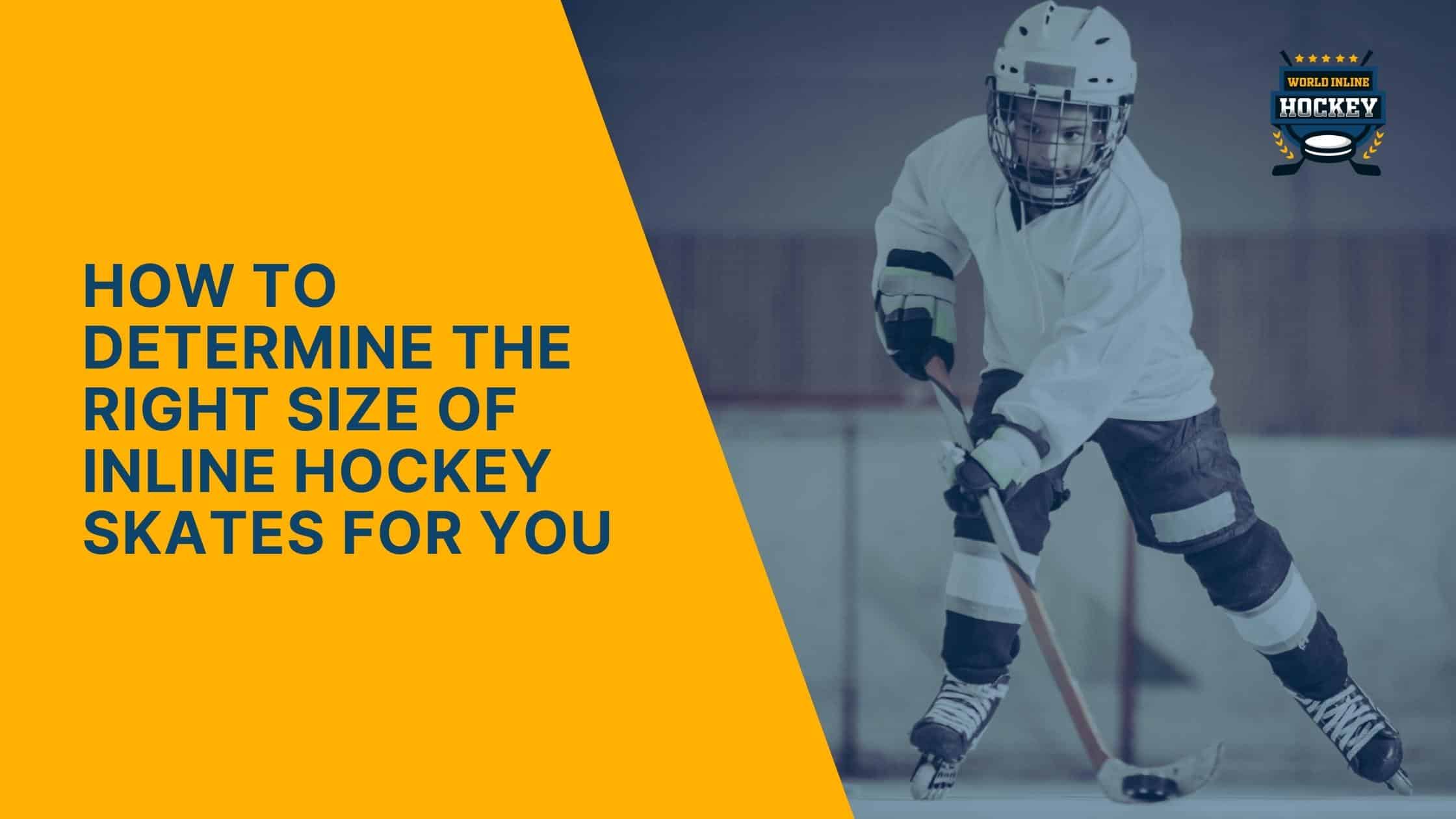how to determine the right size of inline hockey skates for you