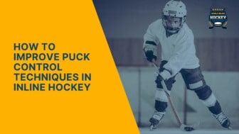 how to improve puck control techniques in inline hockey