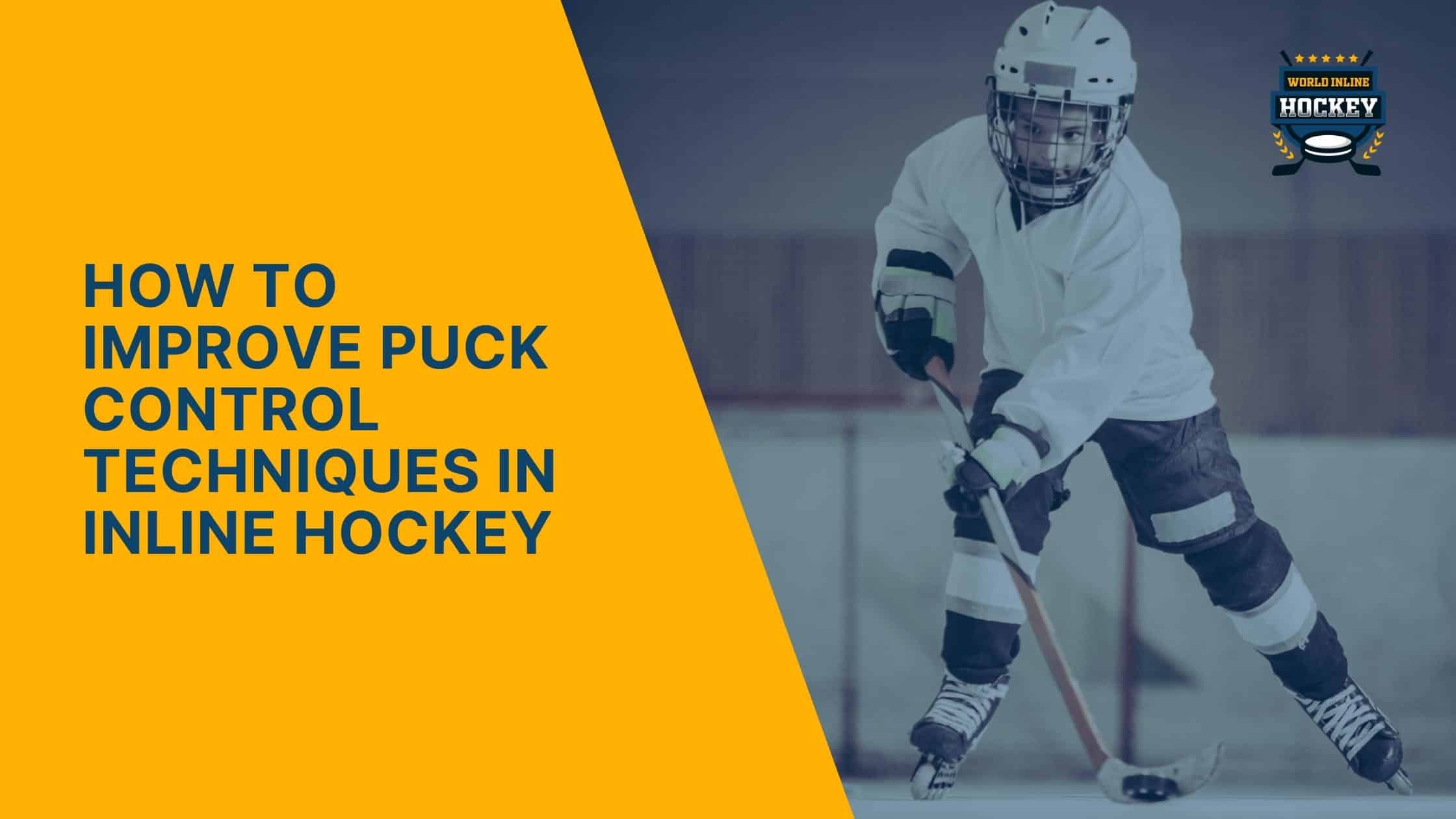 how to improve puck control techniques in inline hockey