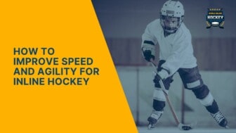 how to improve speed and agility for inline hockey
