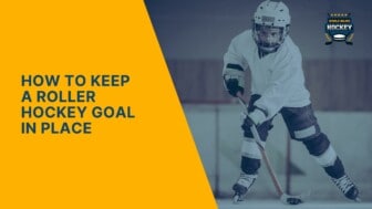 how to keep a roller hockey goal in place