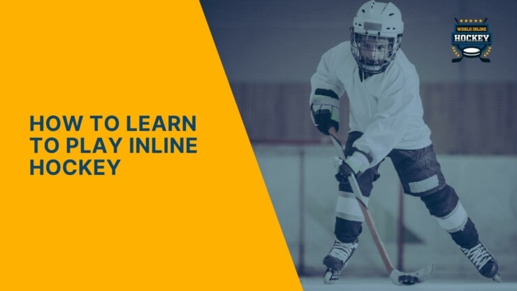 how to learn to play inline hockey