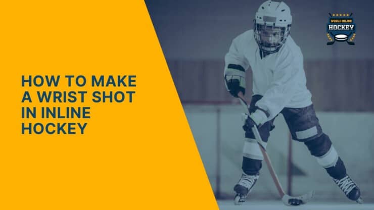 how to make a wrist shot in inline hockey