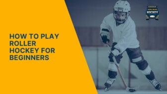 how to play roller hockey for beginners