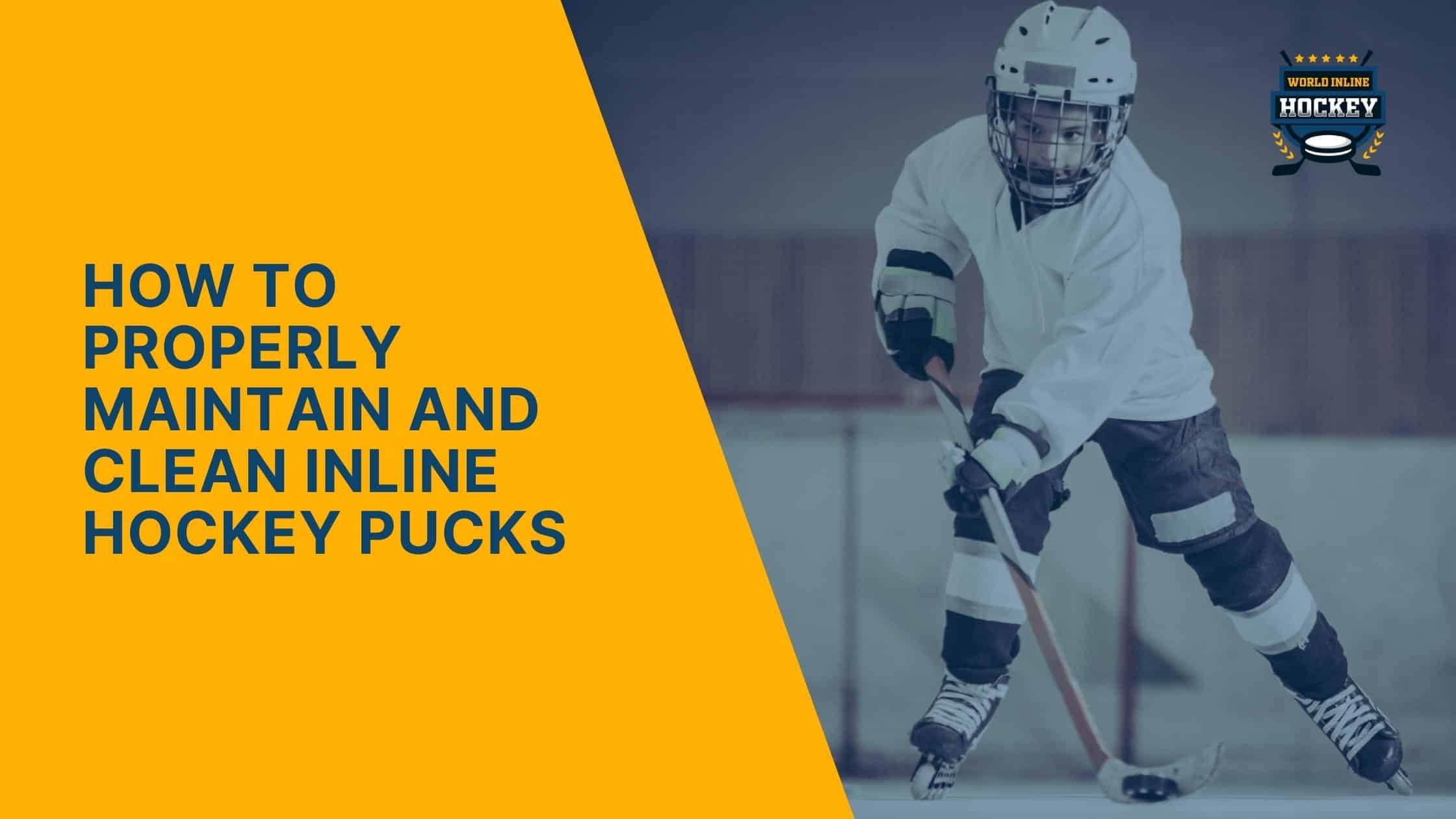 how to properly maintain and clean inline hockey pucks