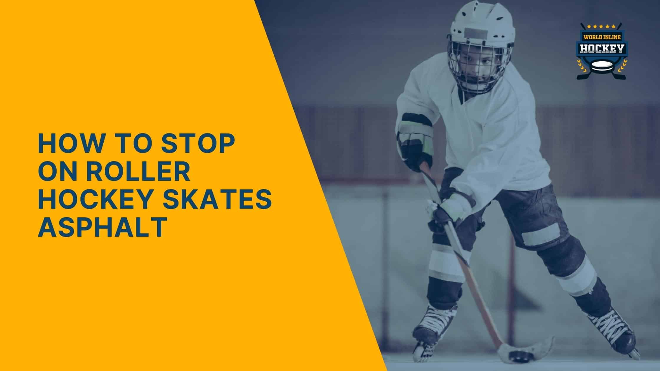 how to stop on roller hockey skates asphalt