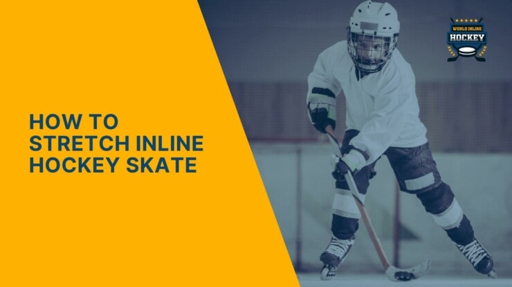 how to stretch inline hockey skate