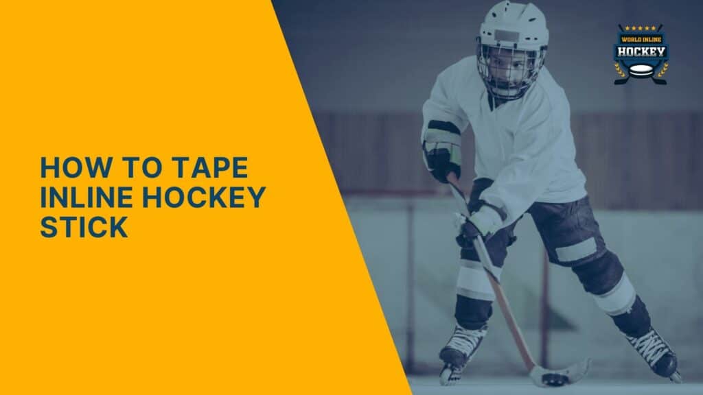 Perfect Your Game: How To Tape Inline Hockey Stick - World Inline Hockey