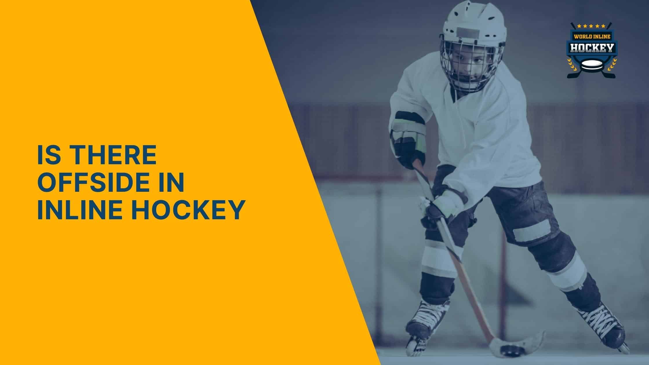 is there offside in inline hockey