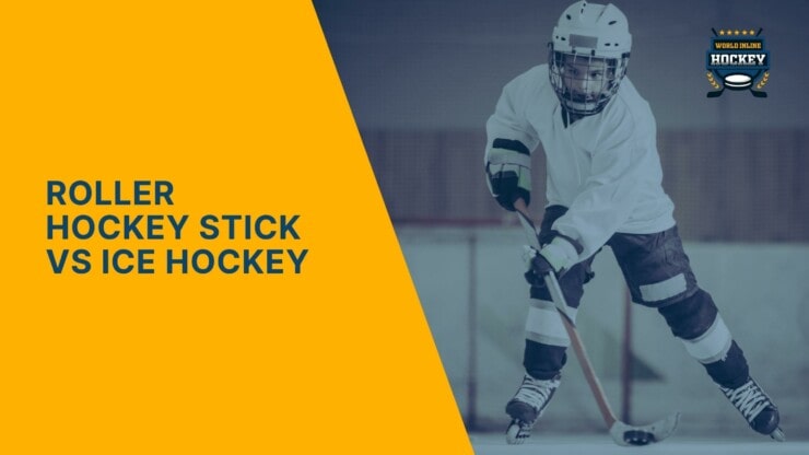 roller hockey stick vs ice hockey