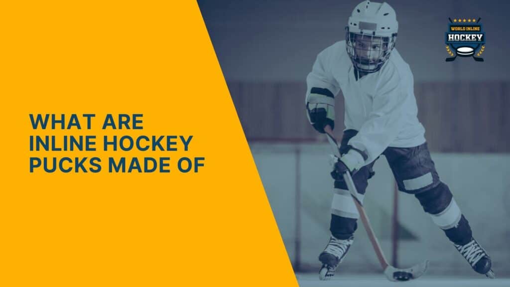 Decoding Inline Hockey Pucks What Are They Really Made Of? World