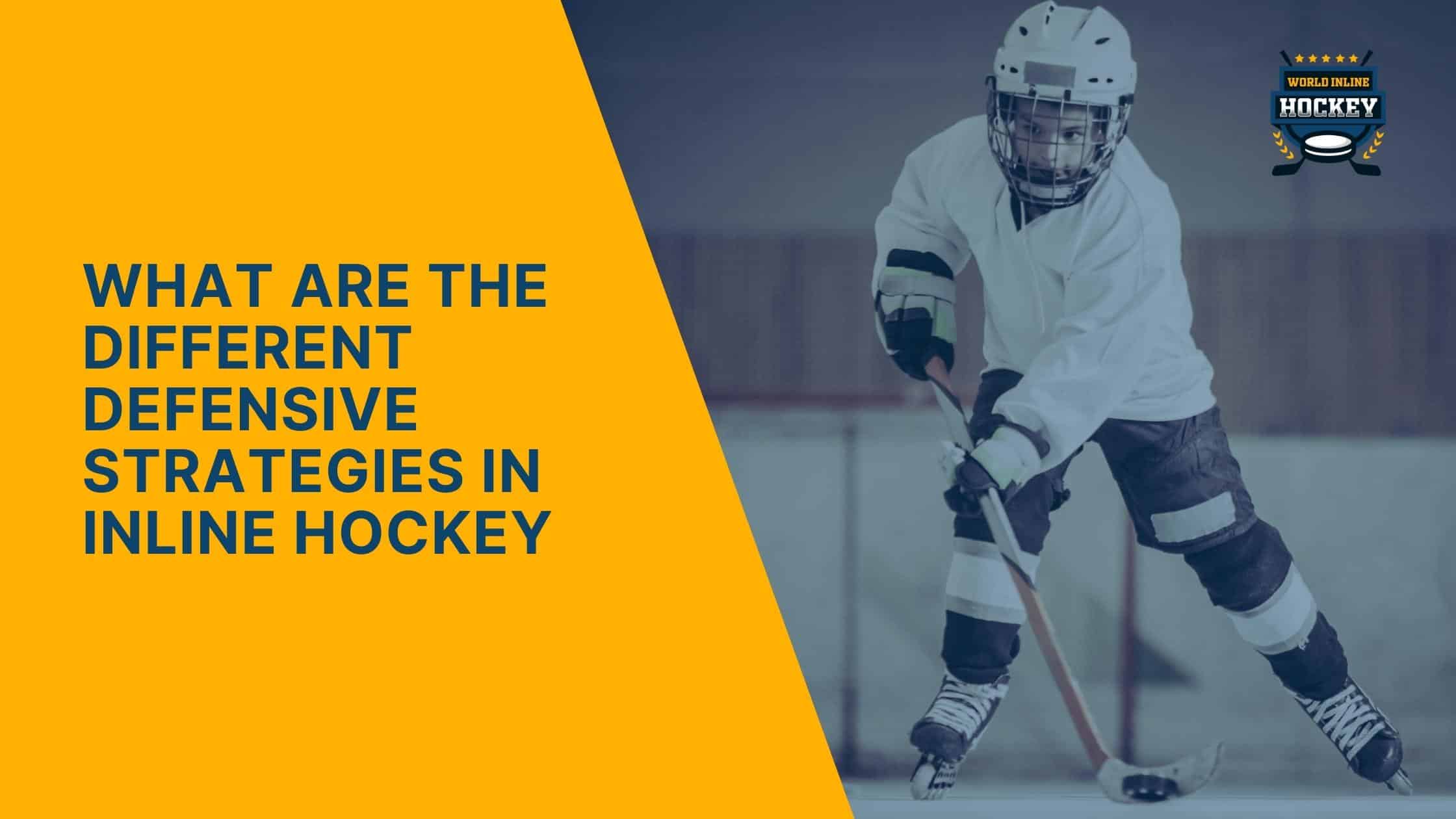 what are the different defensive strategies in inline hockey