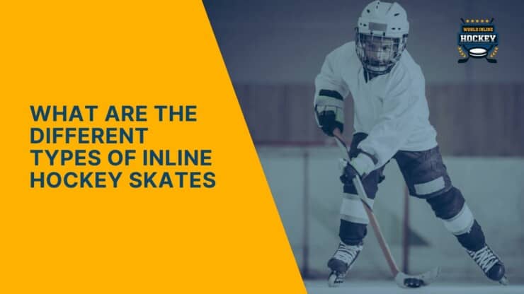 what are the different types of inline hockey skates