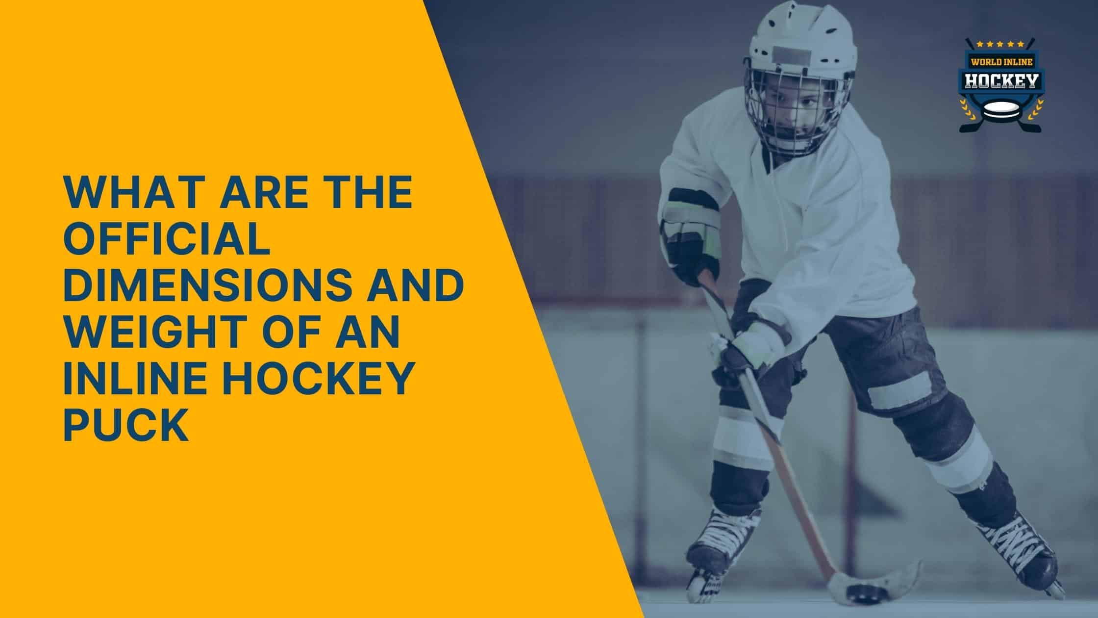 what are the official dimensions and weight of an inline hockey puck