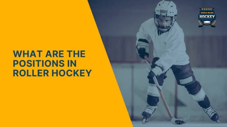 what are the positions in roller hockey