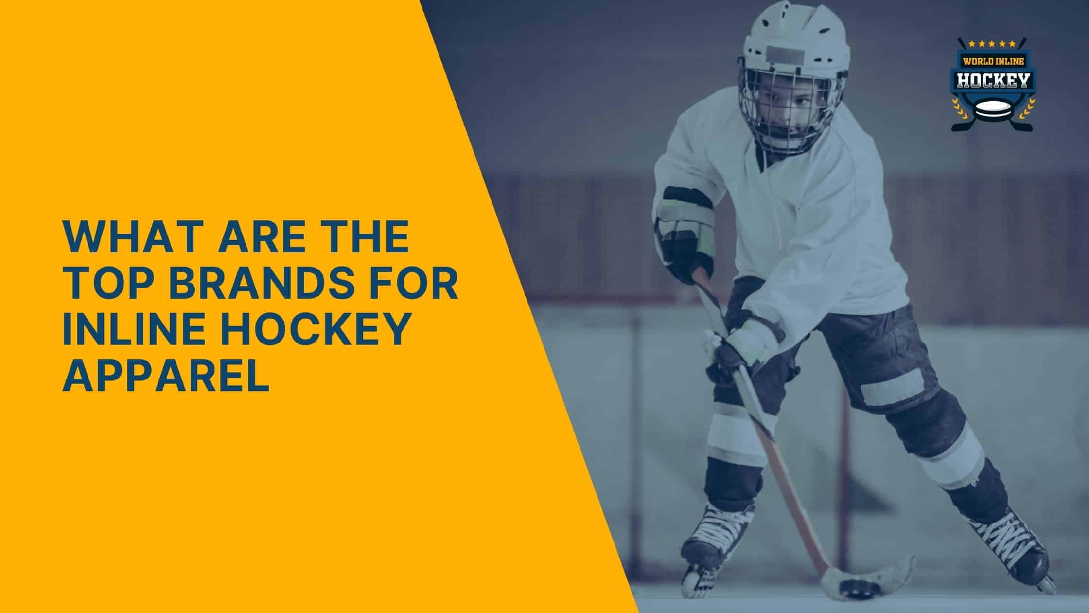 what are the top brands for inline hockey apparel