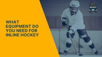 what equipment do you need for inline hockey
