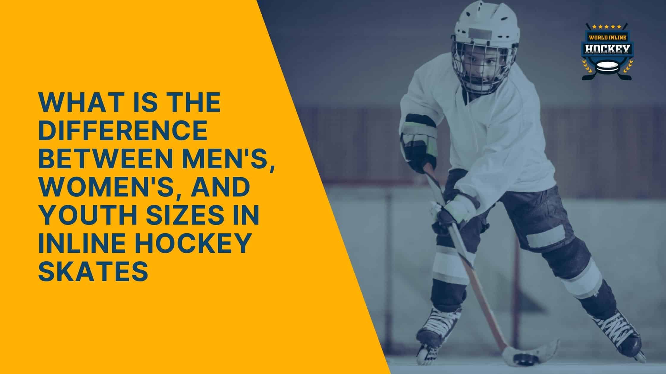 what is the difference between men's, women's, and youth sizes in inline hockey skates