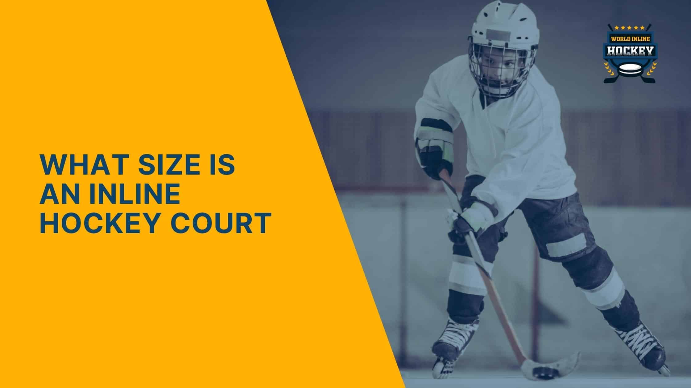 what size is an inline hockey court