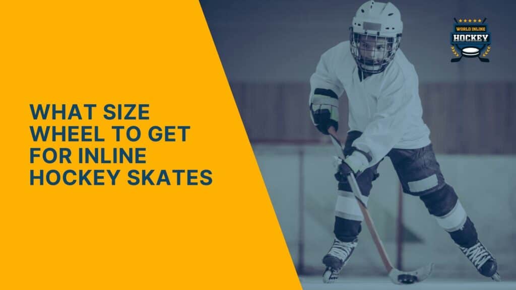 Choosing The Right Wheel Size For Inline Hockey Skates World Inline Hockey