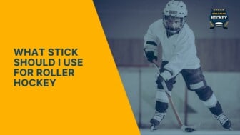 what stick should i use for roller hockey
