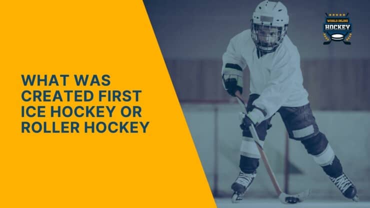 what was created first ice hockey or roller hockey