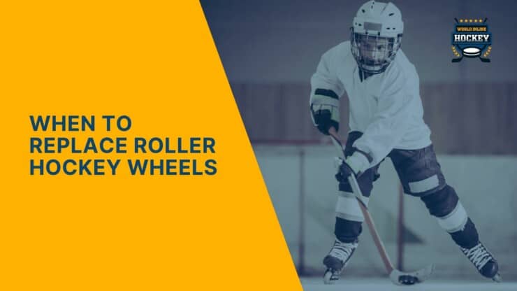 when to replace roller hockey wheels