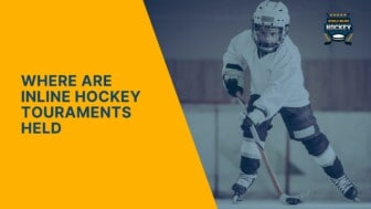 where are inline hockey touraments held