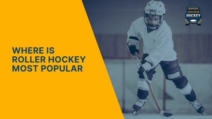 where is roller hockey most popular